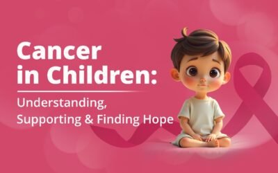 Cancer in Children: Understanding, Supporting, and Finding Hope