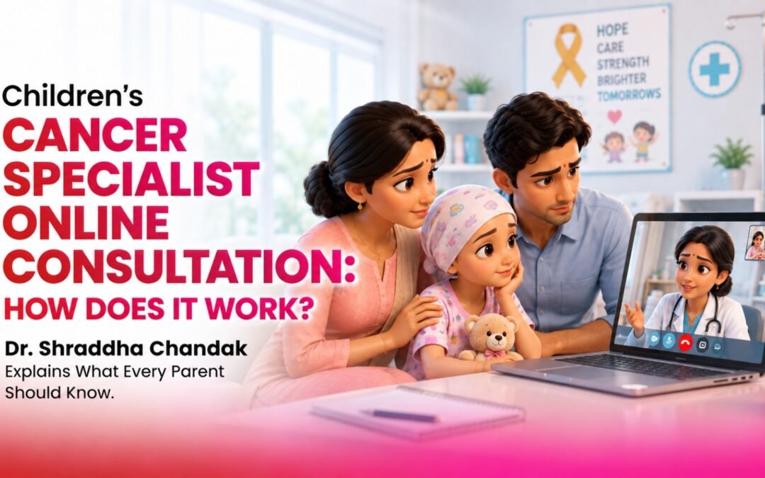 Children’s Cancer Specialist Online Consultation: How Does It Work?